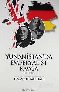 Yunanistan'da Emperyalist Kavga (1914-1918) - İdil Yayıncılık