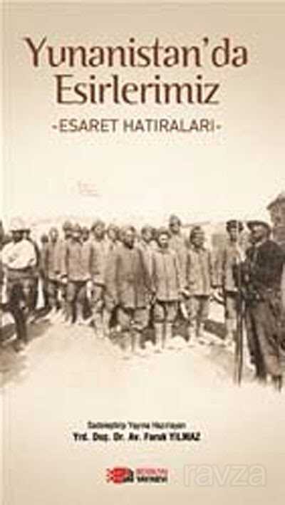 Yunanistan'da Esirlerimiz - Berikan Yayınevi