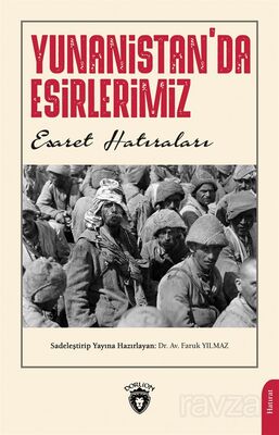 Yunanistan'da Esirlerimiz - 1