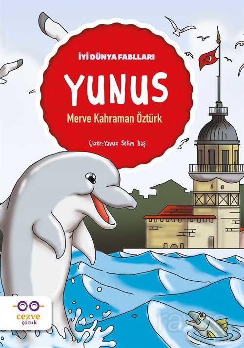 Yunus / İyi Dünya Fablları - Cezve Çocuk