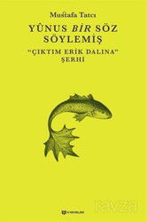 Yunus Bir Söz Söylemiş - H Yayınları