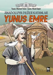 Yunus Emre / Anadolu'ya Değer Katanlar - Bilgi Yayınevi