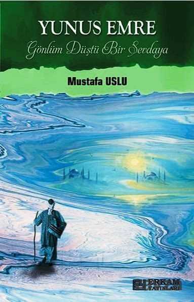 Yunus Emre / Gönlüm Düştü Bir Sevdaya - Erkam Yayınları