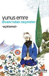 Yunus Emre Divanı'ndan Seçmeler - Bilge Kültür Sanat