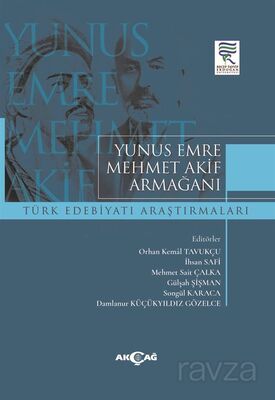 Yunus Emre Mehmet Akif Armağanı Türk Edebiyatı Araştırmaları - 1