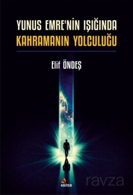 Yunus Emre'nin Işığında Kahramanın Yolculuğu - 1