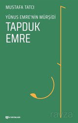 Yunus Emre'nin Mürşidi Tapduk Emre - H Yayınları