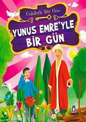 Yunus Emre'yle Bir Gün - Timaş Çocuk Yayınları