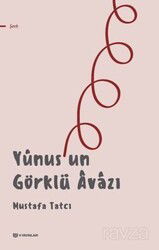 Yunus'un Görklü Avazı - H Yayınları