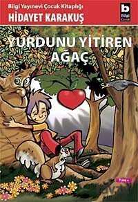 Yurdunu Yitiren Ağaç - Bilgi Yayınevi Çocuk Kitapları
