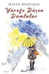 Yüreğe Düşen Damlalar - Emre Yayınları