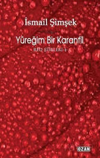 Yüreğim Bir Karanfil - Ozan Yayıncılık
