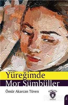 Yüreğimde Mor Sümbüller - Dorlion Yayınevi