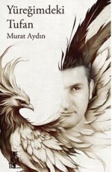 Yüreğimdeki Tufan - Edebiyatist Yayınevi