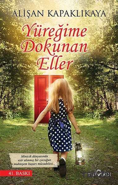 Yüreğime Dokunan Eller - Yediveren Yayınları