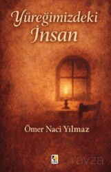 Yüreğimizdeki İnsan - Çıra Yayınları