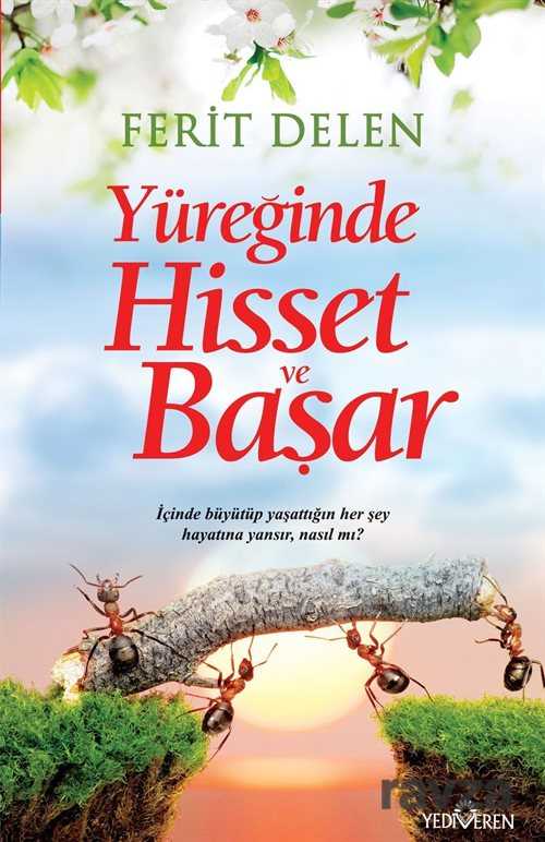 Yüreğinde Hisset ve Başar - Yediveren Yayınları