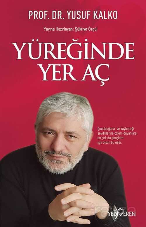 Yüreğinde Yer Aç - Yediveren Yayınları