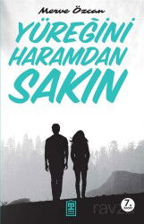 Yüreğini Haramdan Sakın - Timaş Yayınları