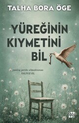 Yüreğinin Kıymetini Bil - Dokuz Yayınları (Konya)
