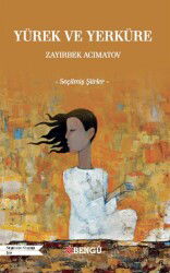Yürek Ve Yerküre - Bengü Yayınları