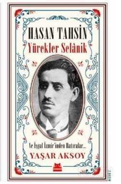 Yürekler Selanik ve İşgal İzmir'inden Hatırlar - Kırmızı Kedi Yayınevi