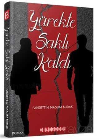 Yürekte Saklı Kaldı - Bilgeoğuz Yayınları