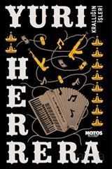 Yuri Herrera Krallığın İşleri - Notos Kitap Yayınevi