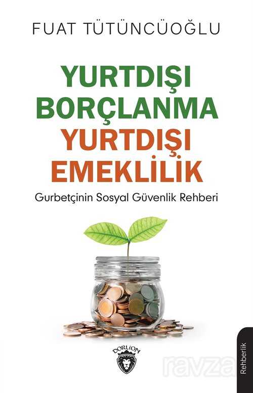 Yurtdışı Borçlanma - Yurtdışı Emeklilik - Dorlion Yayınevi