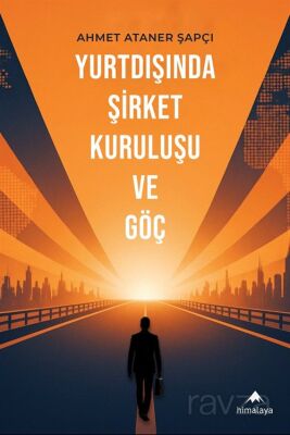 Yurtdışında Şirket Kuruluşu ve Göç - 1