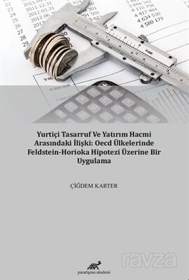 Yurtiçi Tasarruf Ve Yatırım Hacmi Arasındaki İlişki: Oecd Ülkelerinde Feldstein-Horioka Hipotezi Üze - 1