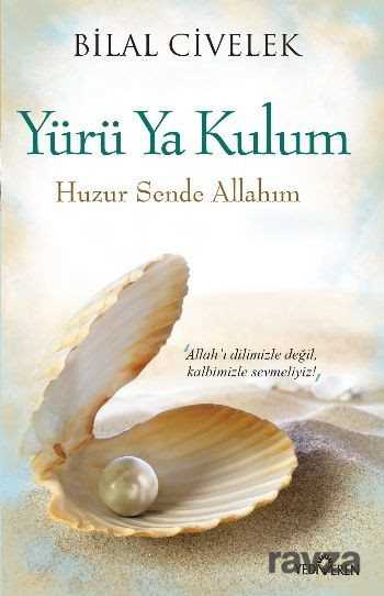 Yürü Ya Kulum - Yediveren Yayınları