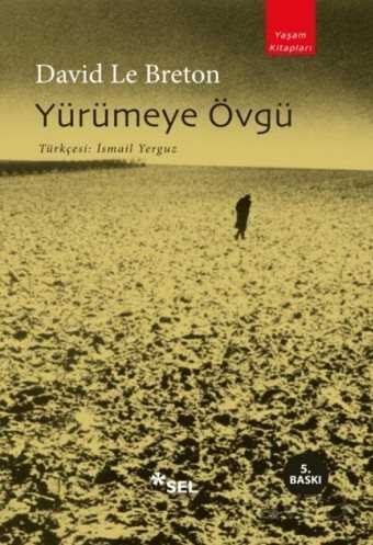 Yürümeye Övgü - Sel Yayınları