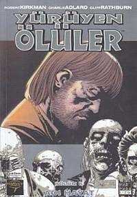 Yürüyen Ölüler 6 - Acı Hayat - Marmara Çizgi Yayınları