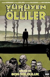 Yürüyen Ölüler Cilt 32 / Son Yolculuk - Marmara Çizgi Yayınları