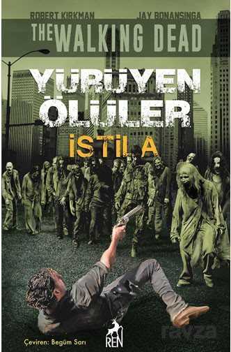 Yürüyen Ölüler - İstila - Ren Kitap