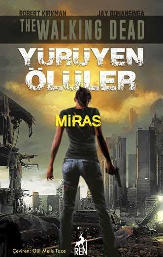 Yürüyen Ölüler - Miras - Ren Kitap