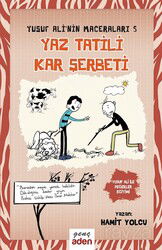 Yusuf Ali'nin Maceraları 5 / Yaz Tatili Kar Şerbeti - Aden Yayınları