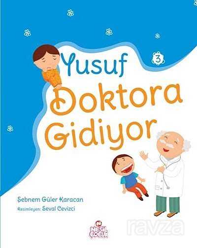 Yusuf Doktora Gidiyor - Nesil Çocuk Yayınları