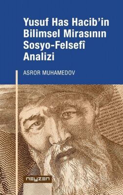 Yusuf Has Hacib'in Bilimsel Mirasının Sosyo-Felsefi Analizi - 1