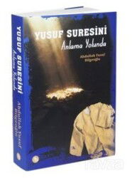Yusuf Suresini Anlama Yolunda - Birinci Kitap