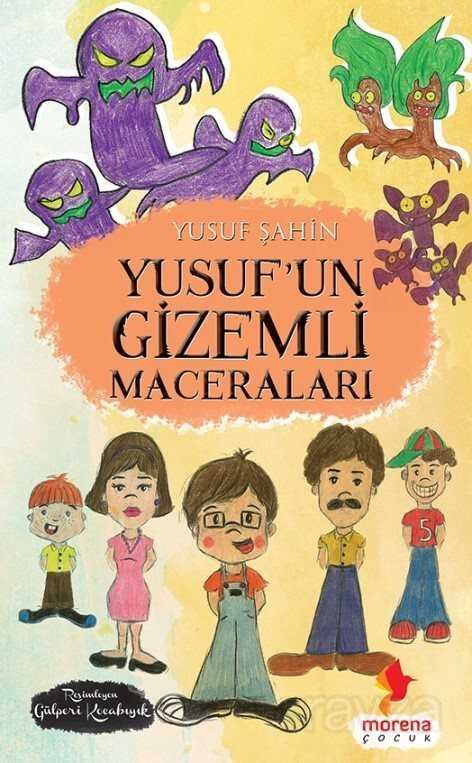 Yusuf'un Gizemli Maceraları - Morena Yayınevi
