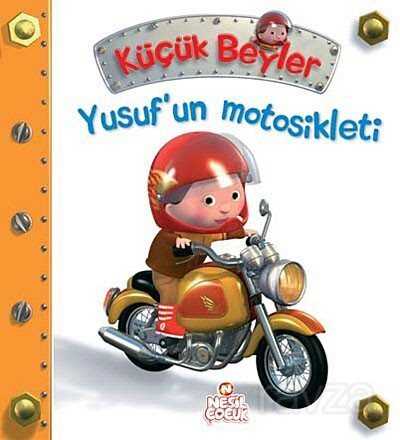 Yusuf'un Motosikleti / Küçük Beyler - Nesil Çocuk Yayınları