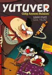 Yutuver 3 / Gidip Annemi Bulalım! - Muhenna