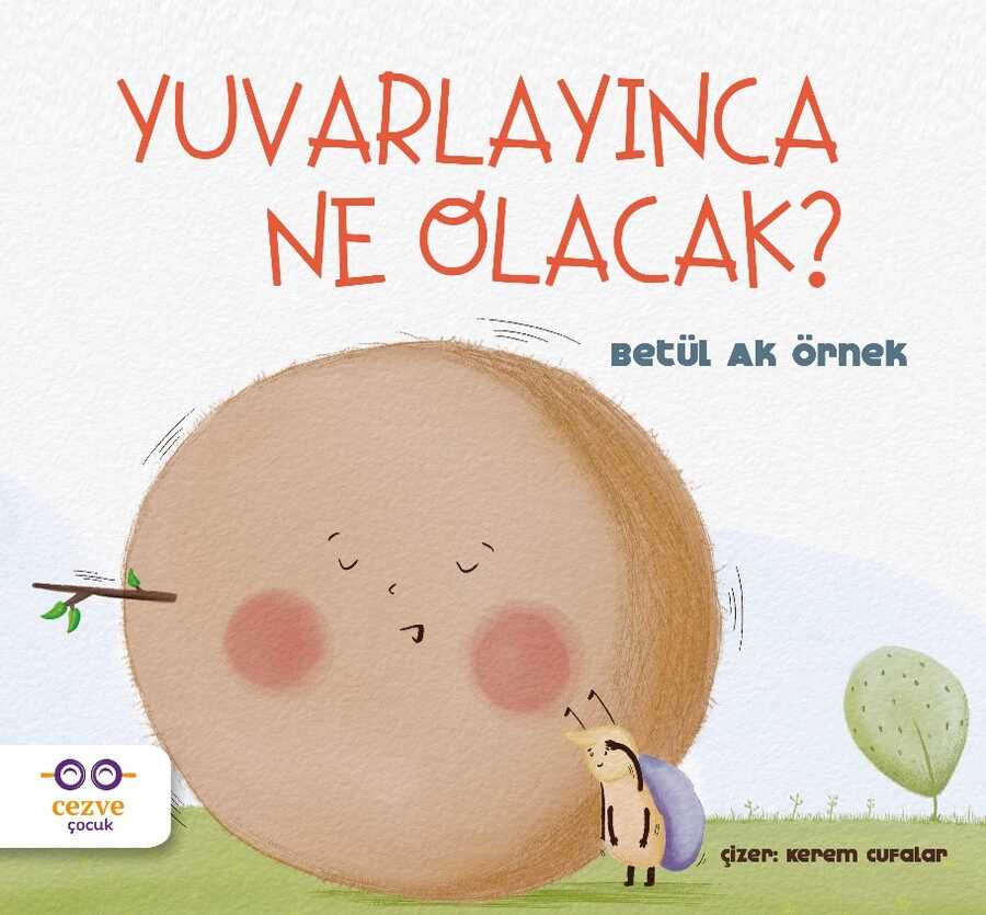 Yuvarlayınca Ne Olacak ? - Cezve Çocuk