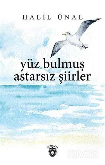 Yüz Bulmuş Astarsız Şiirler - 1