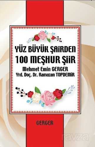 Yüz Büyük Şairden 100 Meşhur Şiir - 1