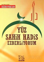 Yüz Sahih Hadis Ezberliyorum - Menhec Yayınları