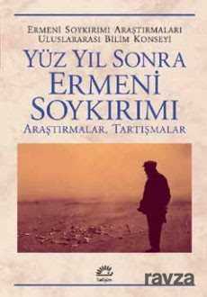 Yüz Yıl Sonra Ermeni Soykırımı - 1