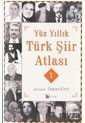 Yüz Yıllık Türk Şiir Atlası - 1 - 1